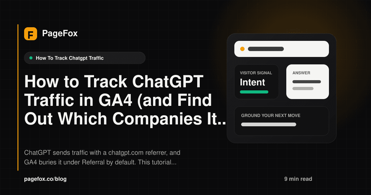 How to Track ChatGPT Traffic in GA4 (and Find Out Which Companies It Sends You) — PageFox editorial visual